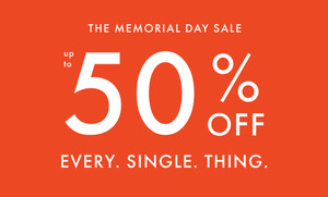 UP TO 50% OFF EVERYTHING